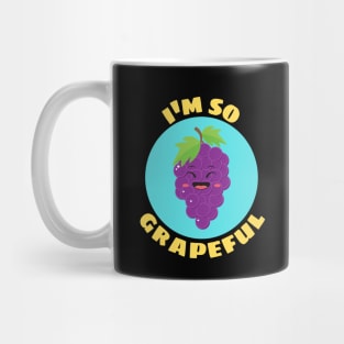 I'm So Grapeful | Grape Pun Mug